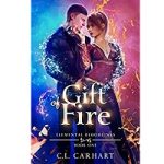 Gift of Fire by C.L. Carhart