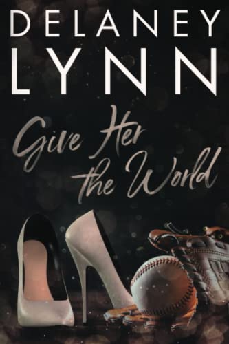 Give Her the World by Delaney Lynn