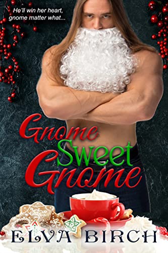 Gnome Sweet Gnome by Elva Birch
