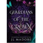 Guardians of the Crown by JL Madore