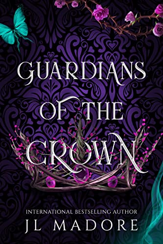 Guardians of the Crown by JL Madore