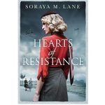 Hearts of Resistance by Soraya M. Lane