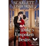 Her Duke’s Unspoken Desire by Scarlett Osborne