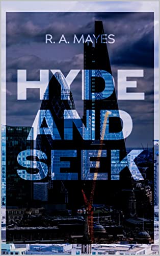 Hyde and Seek by R. A. Mayes