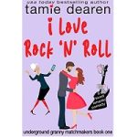 I Love Rock and Roll by Tamie Dearen