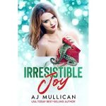 Irresistible Joy by AJ Mullican