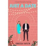 Just A Date by Jenessa Fayeth