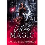 Lethal Magic by Amber Ella Monroe