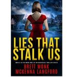Lies That Stalk Us by Brett Monk