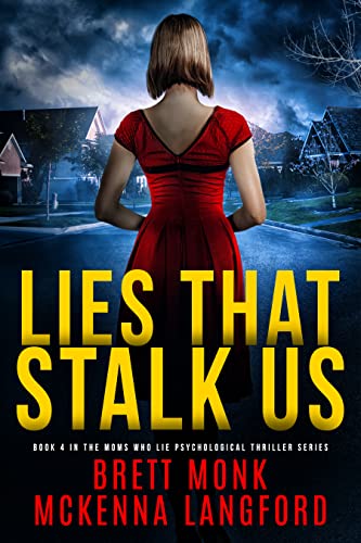 Lies That Stalk Us by Brett Monk