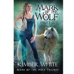 Mark of the Wolf by Kimber White
