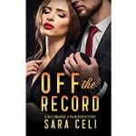 Off the Record by Sara Celi