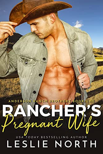 Rancher's Pregnant Wife by Leslie North