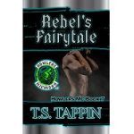 Rebel's Fairytale by T.S. Tappin