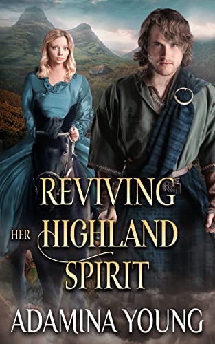 Reviving Her Highland Spirit by Adamina Young