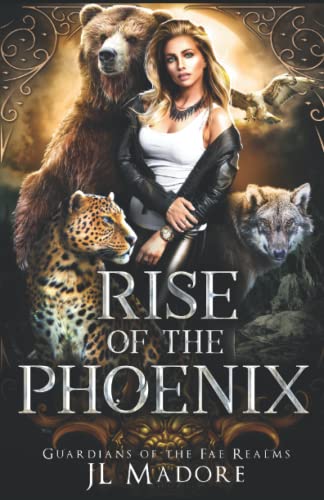 Rise of the Phoenix by JL Madore