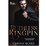 Ruthless Kingpin by Carina Blake
