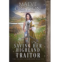 Saving Her Highland Traitor by Maeve Greyson