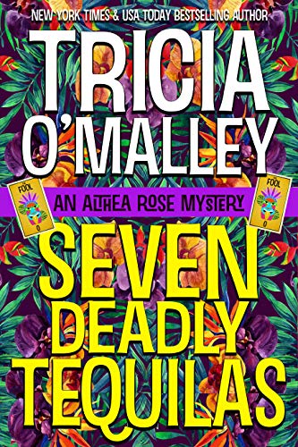 Seven Deadly Tequilas by Tricia O'Malley