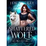 Shattered Wolf by Jen L. Grey