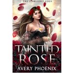 Tainted Rose by Avery Phoenix