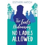 The Earl's Hideaway, No Ladies Allowed by Esther Hatch