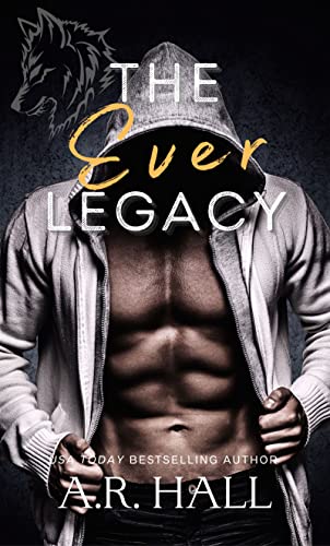 The Ever Legacy by A.R. Hall