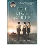 The Flight Girls by Noelle Salazar