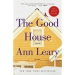 The Good House by Ann Leary