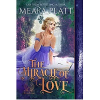 The Miracle of Love by Meara Platt