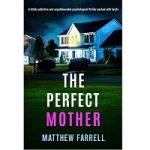 The Perfect Mother by Matthew Farrell