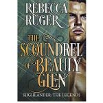 The Scoundrel of Beauly Glen by Rebecca Ruger