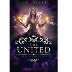 The United by K.M. Rives