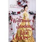 The Wallflower's Stocking by Jane Charles