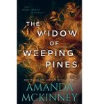 The Widow of Weeping Pines by Amanda McKinney