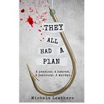 They All Had A Plan by Michele Leathers