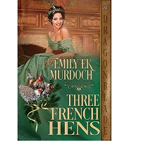 Three French Hens by Emily E K Murdoch