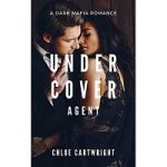 Undercover Agent - A Dark Mafia Romance by Chloe Cartwright