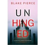 Unhinged by Blake Pierce
