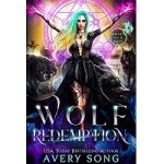 WOLF REDEMPTION by Avery Song