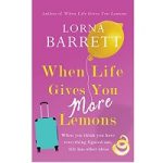 When Life Gives You More Lemons by Lorna Barrett