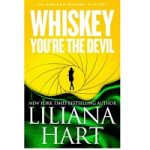 Whiskey, You're The Devil by Liliana Hart