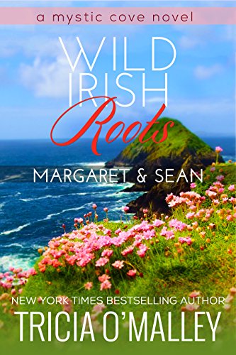 Wild Irish Roots by Tricia O'Malley