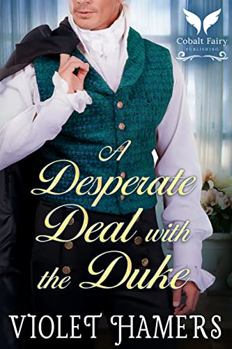 A Desperate Deal with the Duke by Violet Hamers