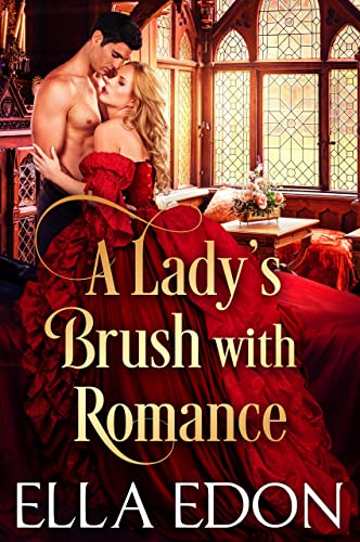 A Lady's Brush with Romance by Ella Edon 