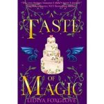 A Taste of Magic by Lidiya Foxglove