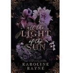 All the Light of the Sun by Karoline Rayne