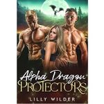 Alpha Dragon Protectors by Lilly Wilder