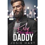 Baby by my Best Friend's Daddy by Josie Hart
