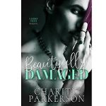 Beautifully Damaged by Charity Parkerson